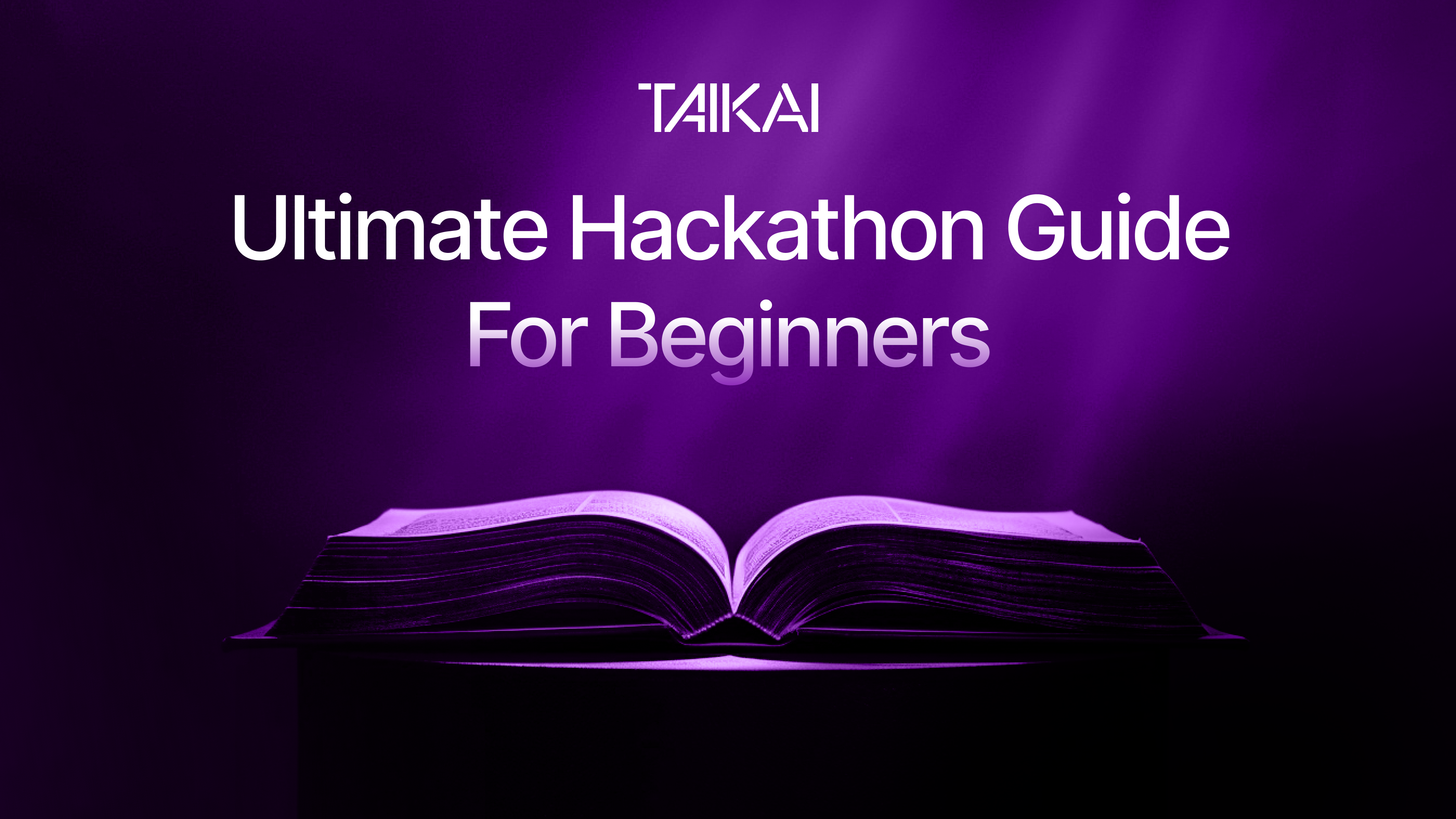 Ultimate Hackathon Guide for Beginners in 2024